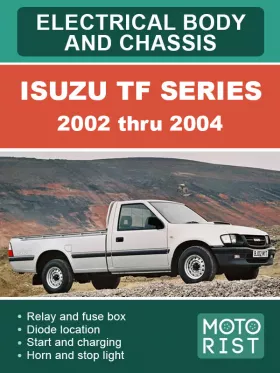 Электрооборудование и электросхемы кузова и шасси Isuzu TF Series с 2002 по 2004 год