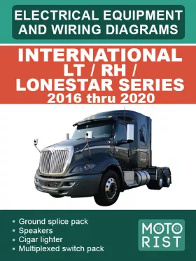 Электрооборудование и электросхемы International LT / RH / LoneStar Series с 2016 по 2020 год,