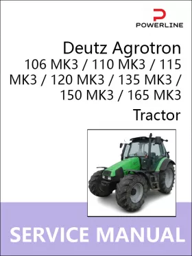 Книга по ремонту трактора Deutz Agrotron 106 MK3 / 110 MK3 / 115 MK3 / 120 MK3 / 135 MK3 / 150 MK3 / 165 MK3