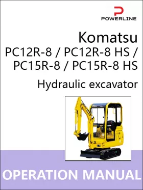 Книга по эксплуатации и техническому обслуживанию экскаватора Komatsu PC12R-8 / PC12R-8 HS / PC15R-8 / PC15R-8 HS