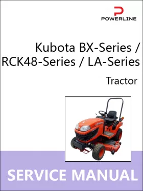 Книга по ремонту трактора Kubota BX1860 / BX2360 / BX2660 / RCK48-18BX / RCK54-23BX / RCK60B-23BX / RCK48P-18BX / RCK54P-23BX / LA203 / LA243