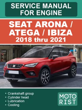 Книга по ремонту двигателя Seat Arona / Atega / Ibiza (CHZB / CHZL CHZJ / DKJA / CHZC / CHZD / DKLA / DKLB / DKLD / DKRA / DKRC / DKRF) с 2018 по 2021 год
